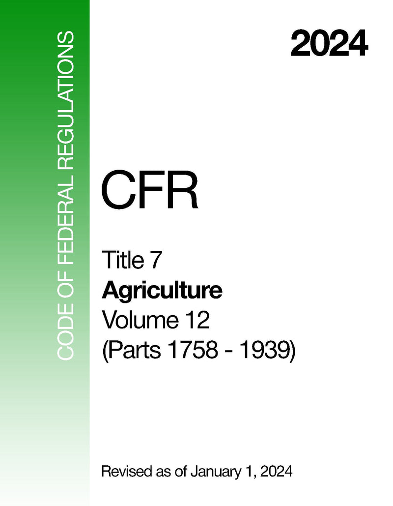 2024 CFR Title 7 - Agriculture, Volume 12 (Parts 1758 - 1939) - Code Of Federal Regulations