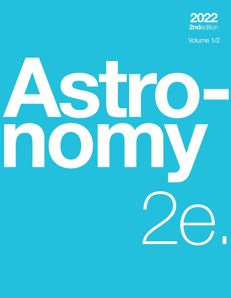 Astronomy 2e, Volume 1/2 (paperback, b&w)