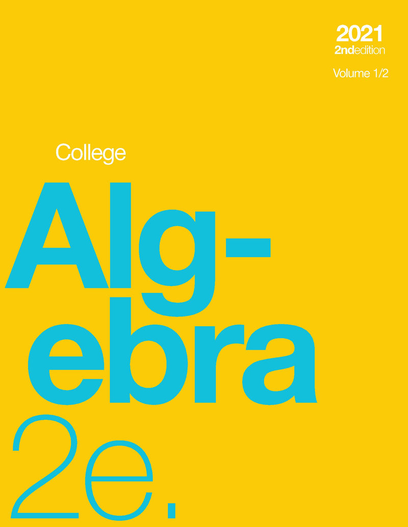 College Algebra 2e, Volume 1/2 (paperback, b&w)