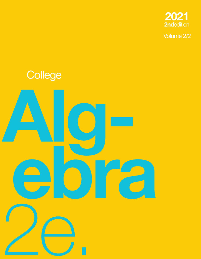 College Algebra 2e, Volume 2/2 (paperback, b&w)