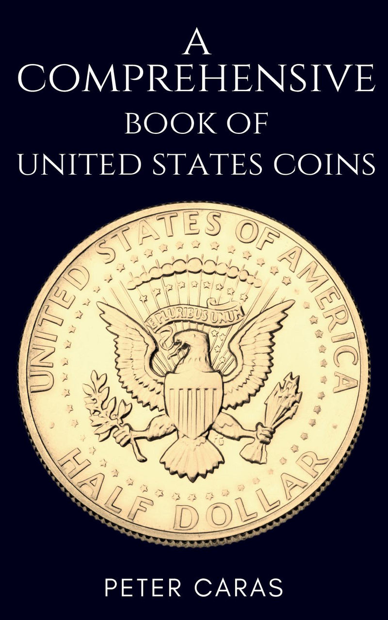 A Comprehensive Book of “United States Coins.”