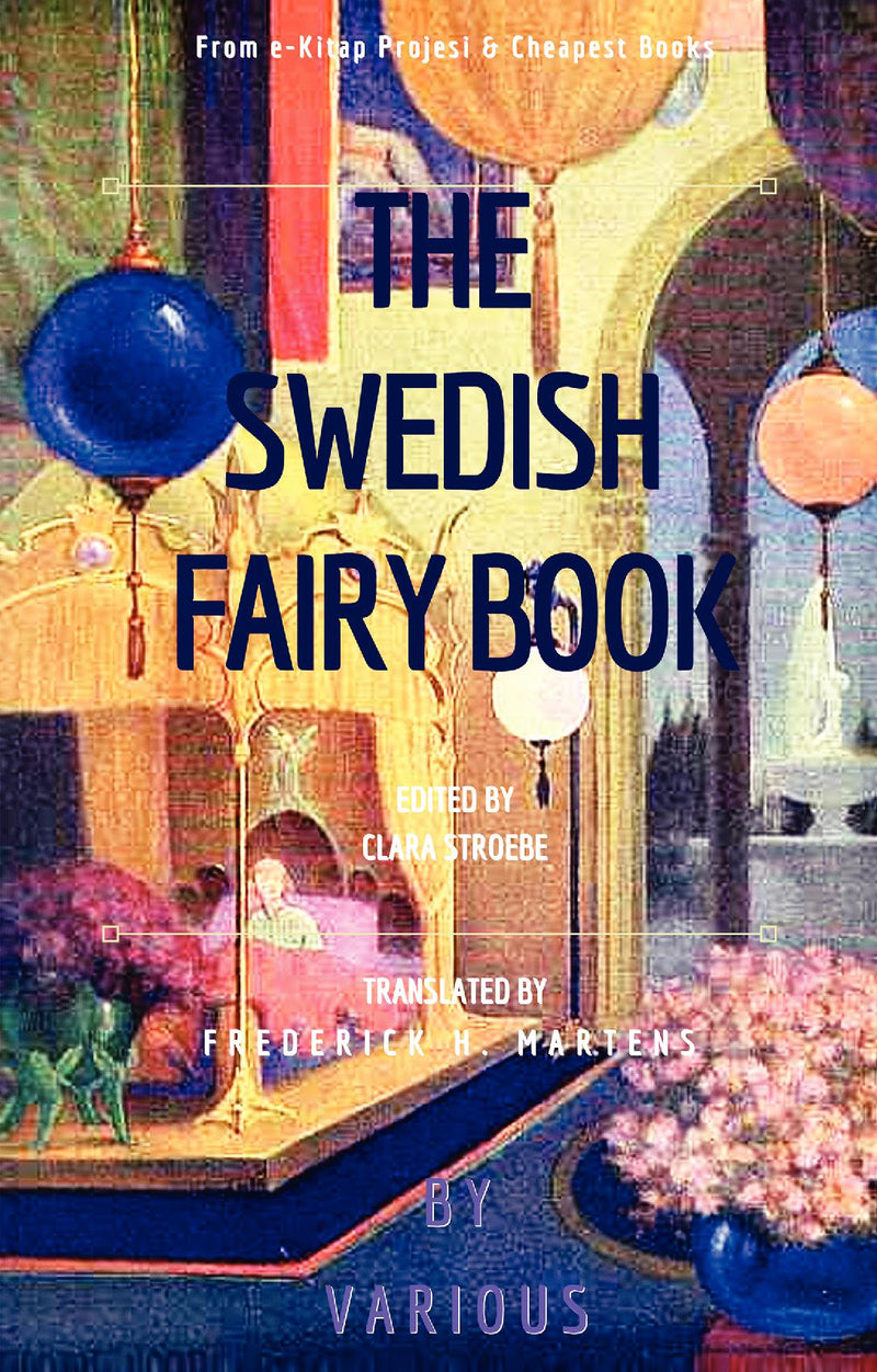 The Swedish Fairy Book: [Illustrated Edition]