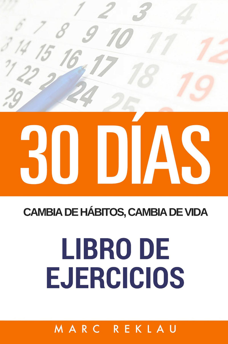 30 DIAS - Cambia de habitos, cambia de vida - Libro de Ejercicios 