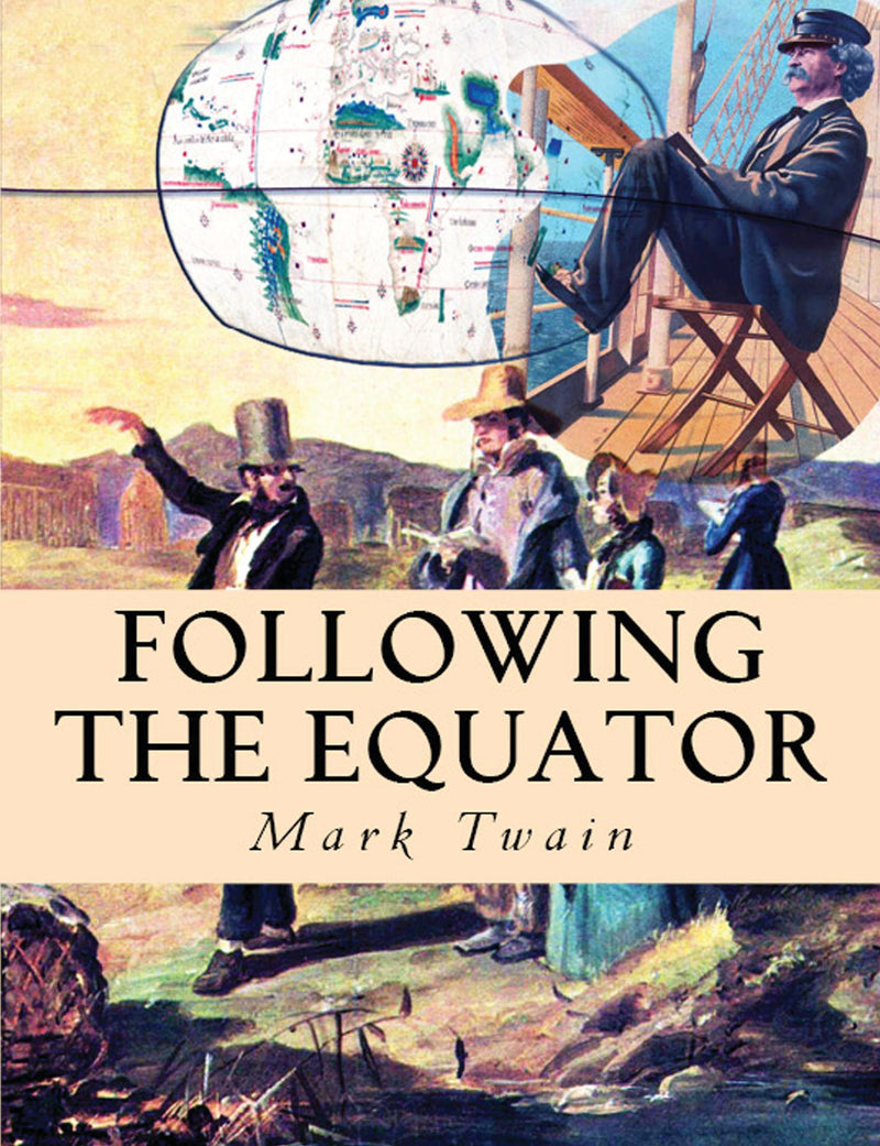 Following the Equator, A Journey Around the World