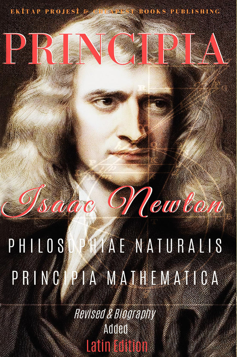 Philosophiae Naturalis Principia Mathematica: [Full and Annotated]