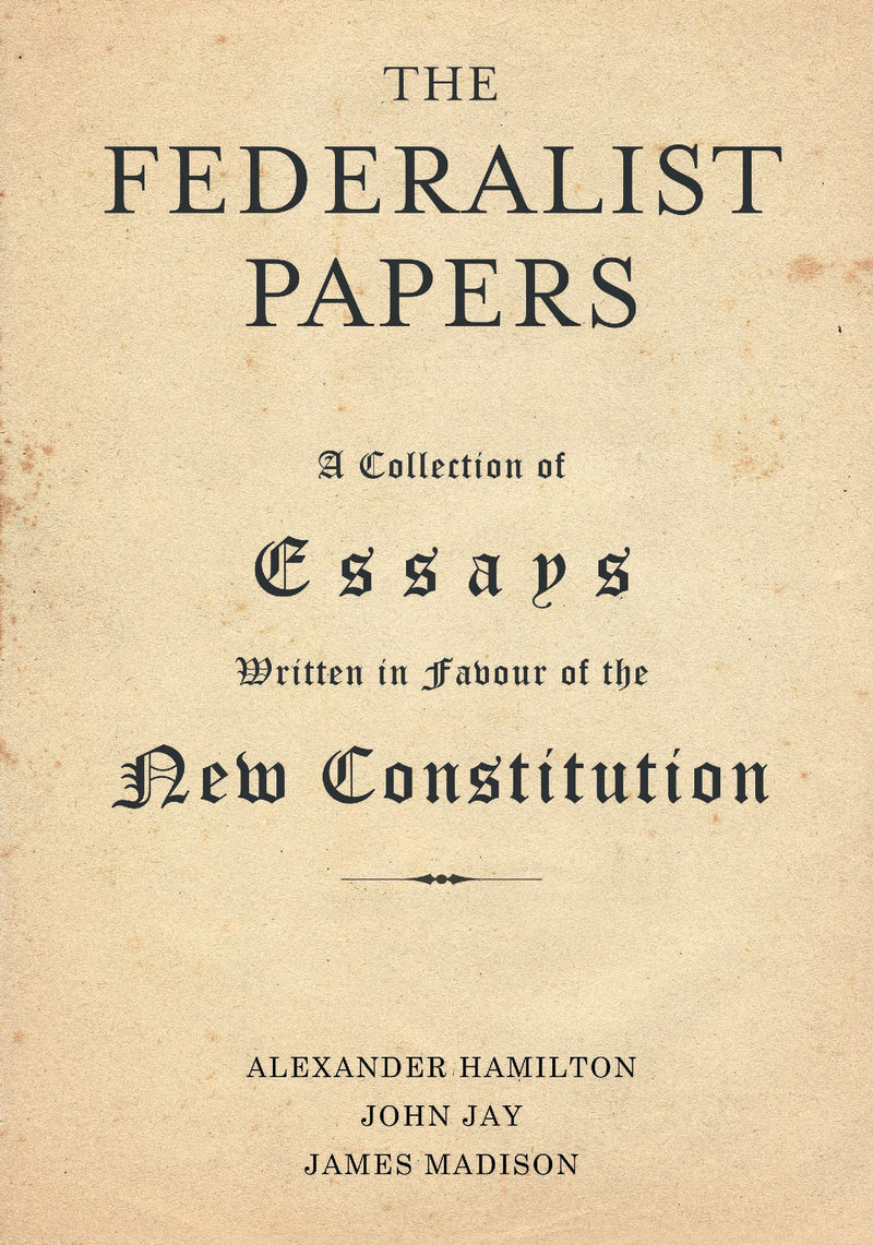 The Federalist Papers