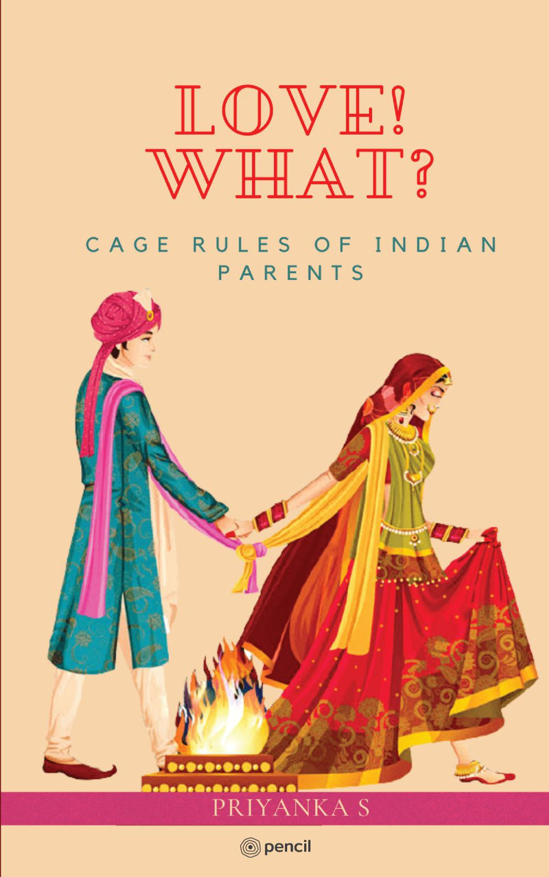 LOVE! WHAT: CAGE RULE OF INDIAN PARENTS