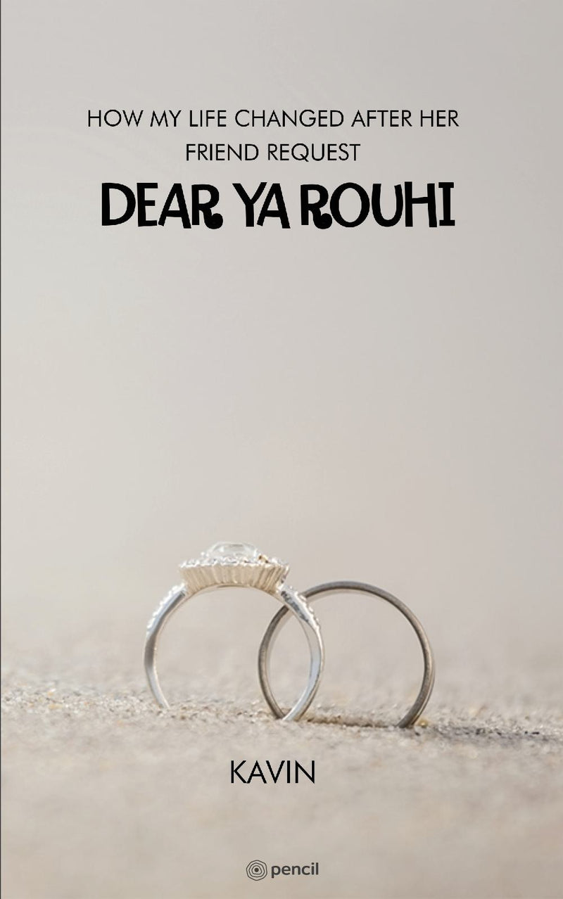 DEAR YA ROUHI (HOW MY LIFE CHANGED AFTER   HER FRIEND REQUEST)