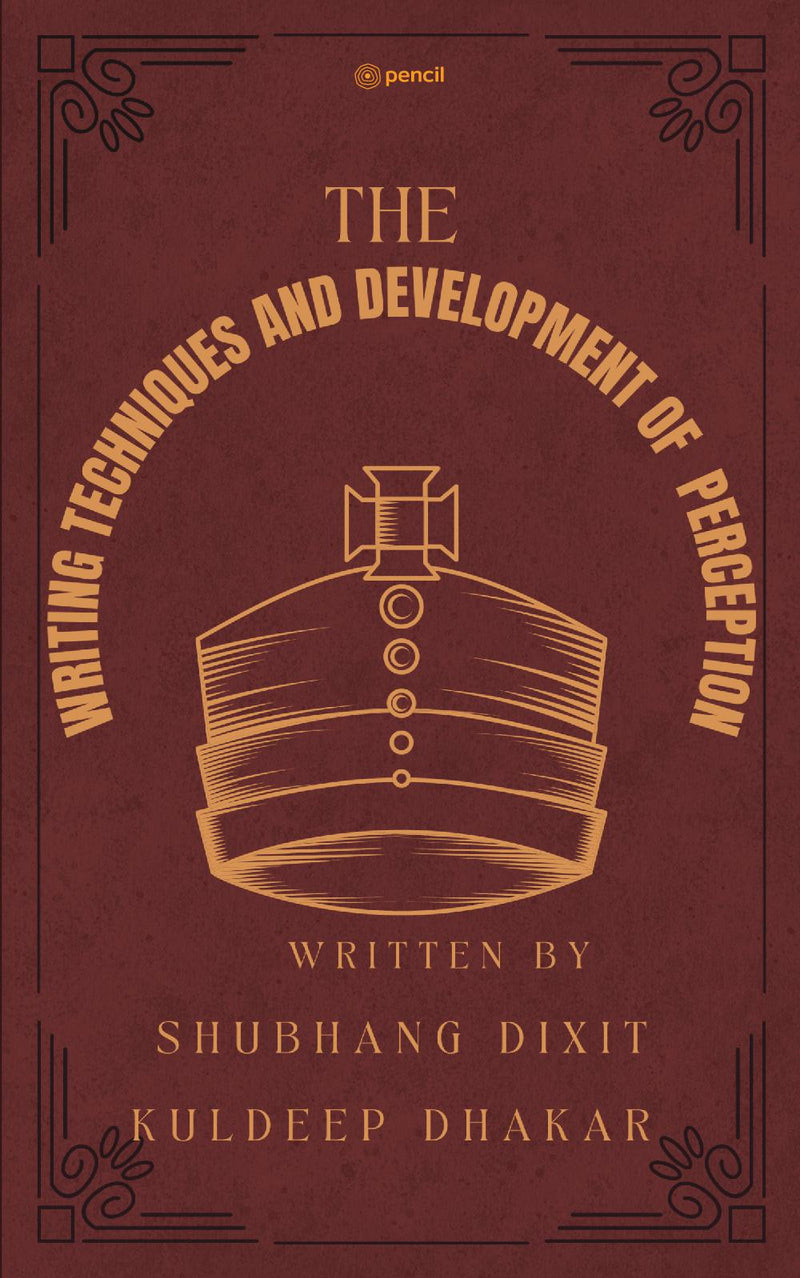 WRITING TECHNIQUES AND DEVELOPMENT OF PERCEPTION - Creation of Writer