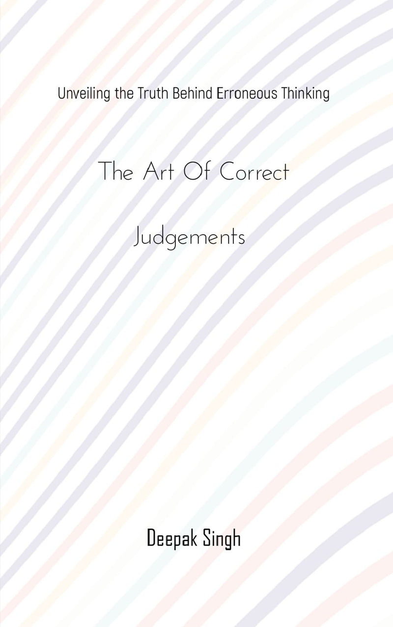 The Art of Correct Judgements