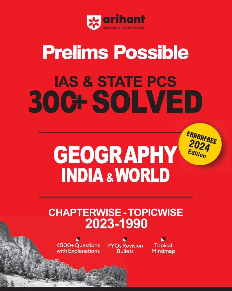 Arihant Prelims Possible IAS and State PCS Examinations 300+ Solved Chapterwise Topicwise (1990-2023) Geography India & World | 4500+ Questions With Explanation | PYQs Revision Bullets | Topical Mindmap | Errorfree 2024