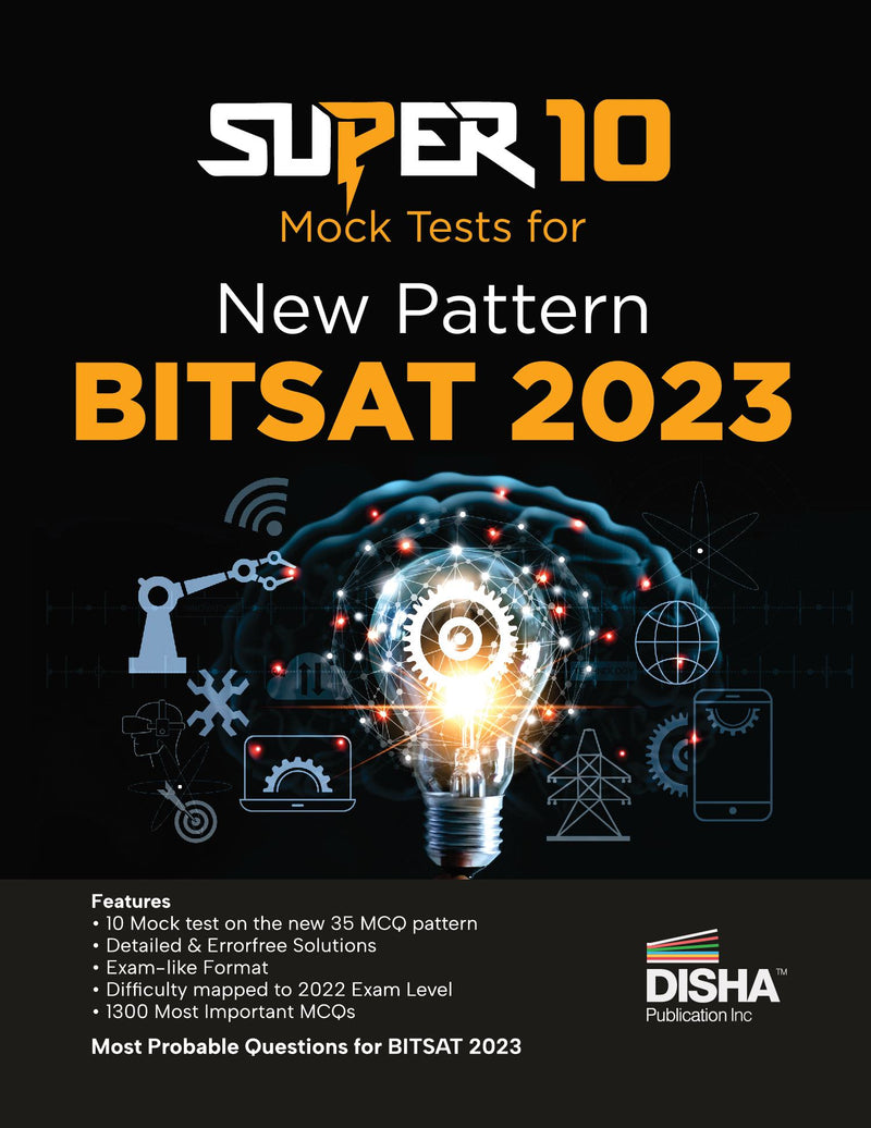 Super 10 Mock Tests for New Pattern BITSAT 2023 | Physics, Chemistry, Mathematics, English & Logical Reasoning |