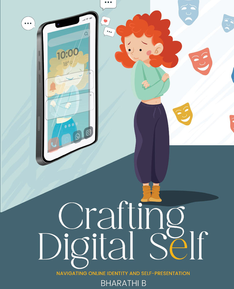 CRAFTING DIGITAL SELF- Navigating Online Identity and Self-Presentation