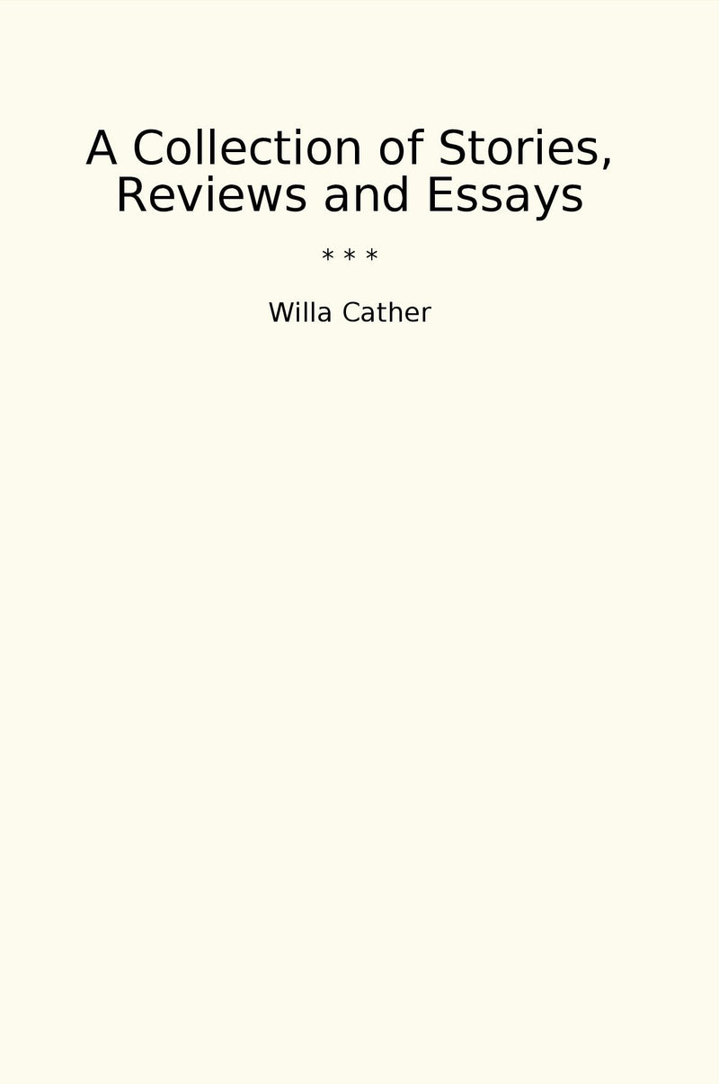 A Collection of Stories, Reviews and Essays