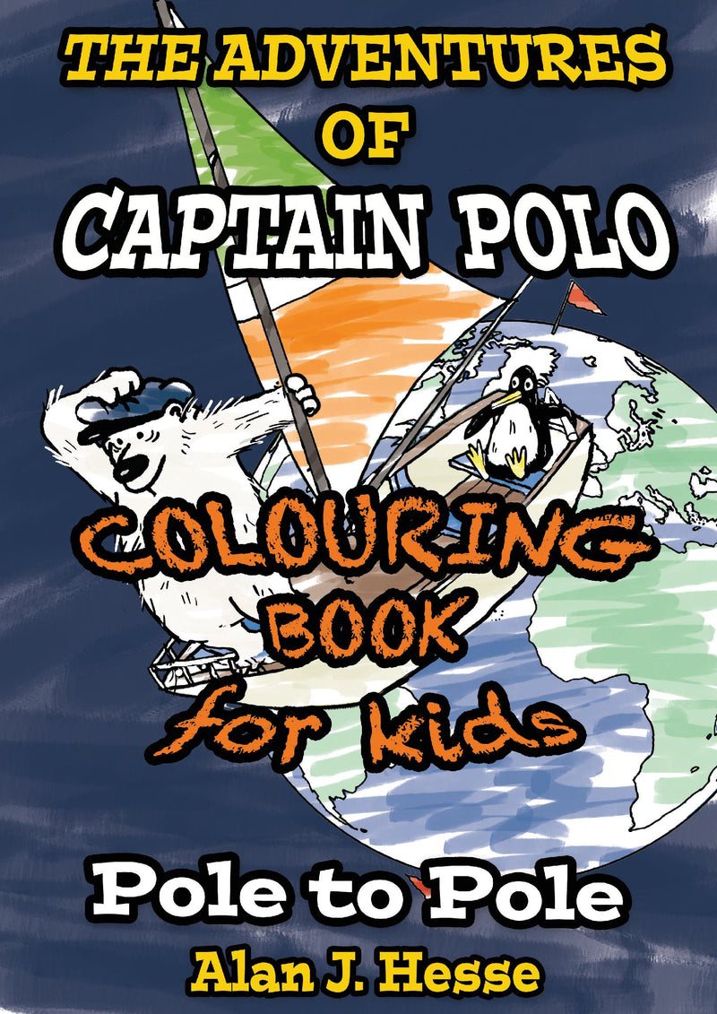 The Adventures of Captain Polo: Pole to Pole Colouring Book Edition