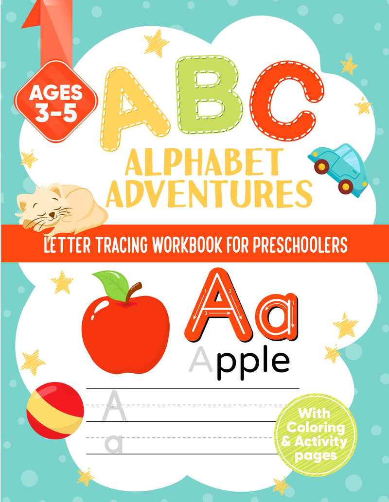 ABC Alphabet Adventures: Letter Tracing Practice Workbook For Preschoolers