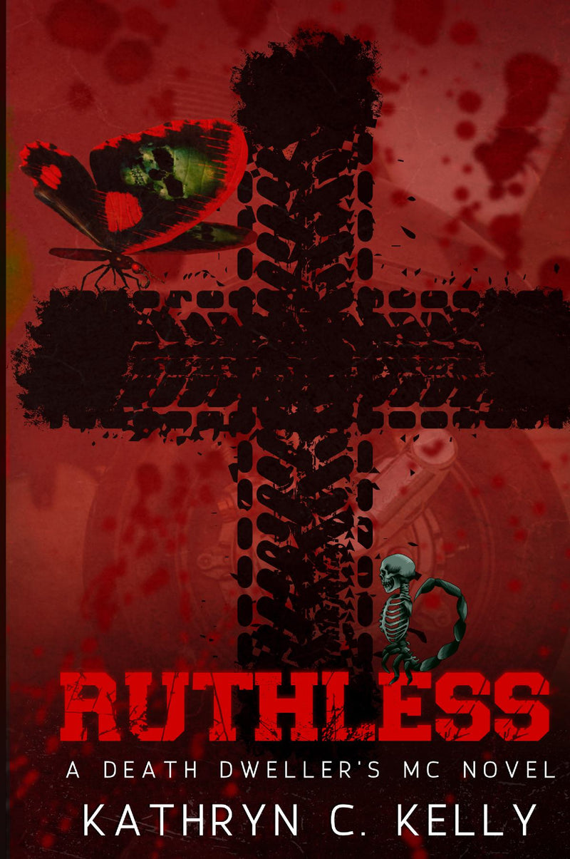 Ruthless: Death Dwellers MC Legacy Series