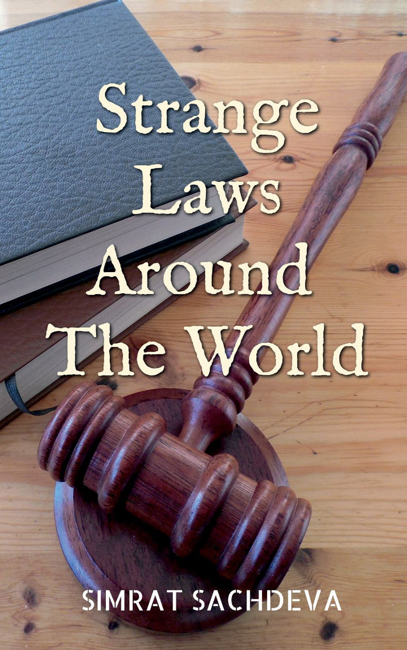 Strange Laws Around The World