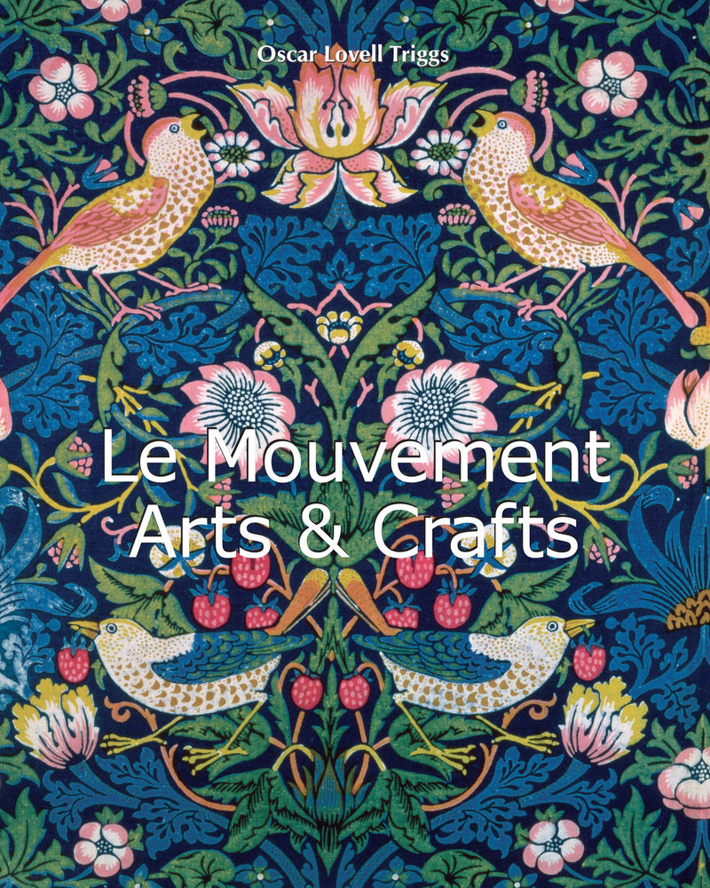 Le Mouvement Arts & Crafts Movement