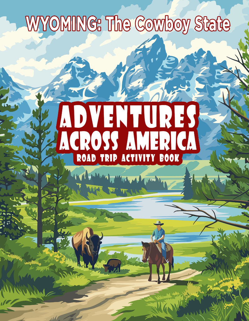 Adventures Across America - WYOMING