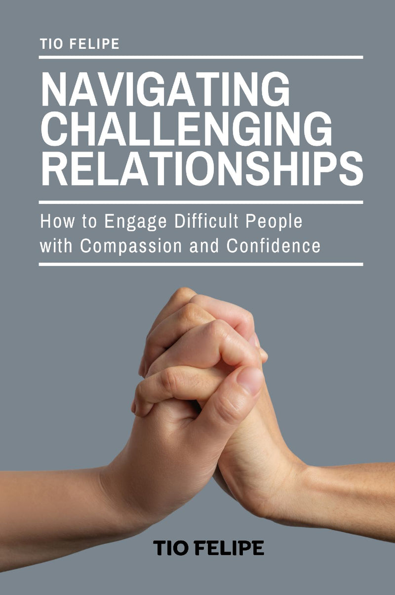 Navigating Challenging Relationships