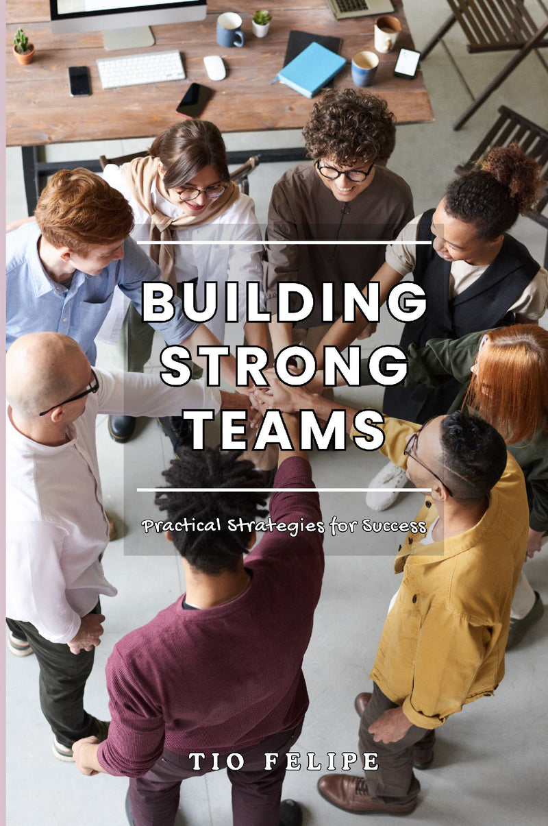 Building Strong Teams