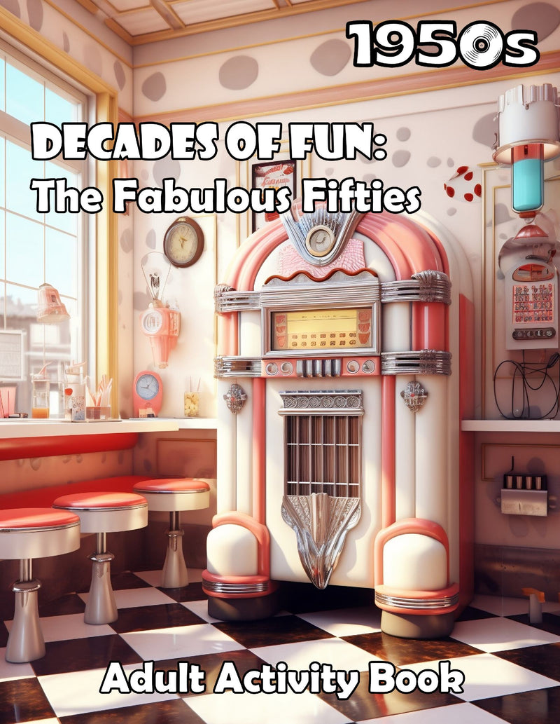 Decades of Fun - The Fabulous Fifties