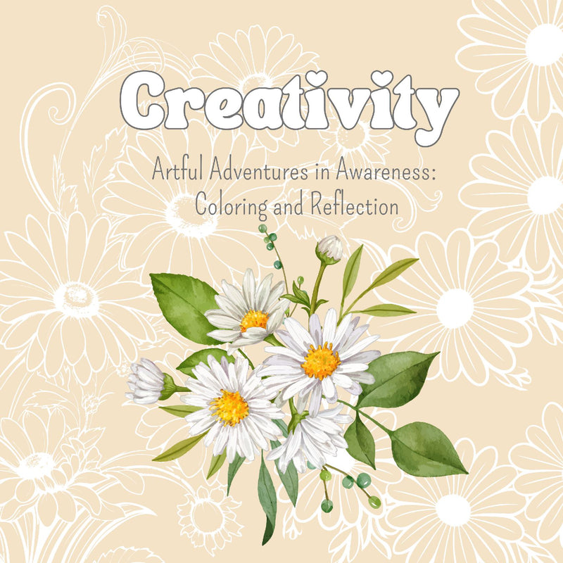 Artful Adventures in Awareness - Creativity