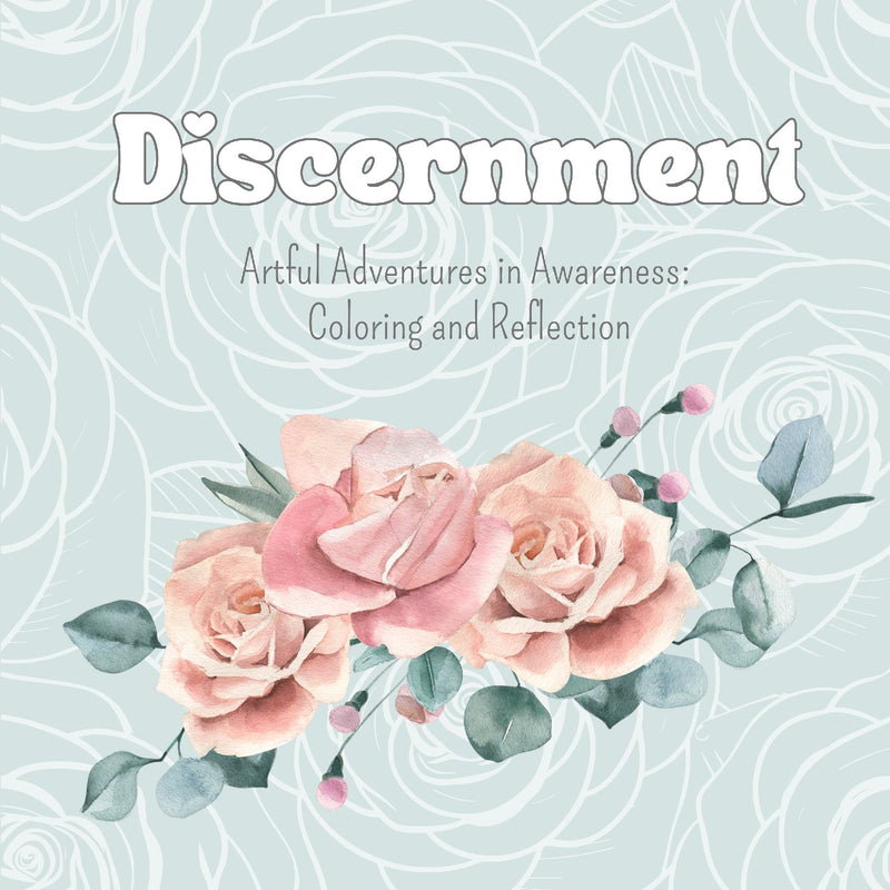 Artful Adventures in Awareness - Discernment