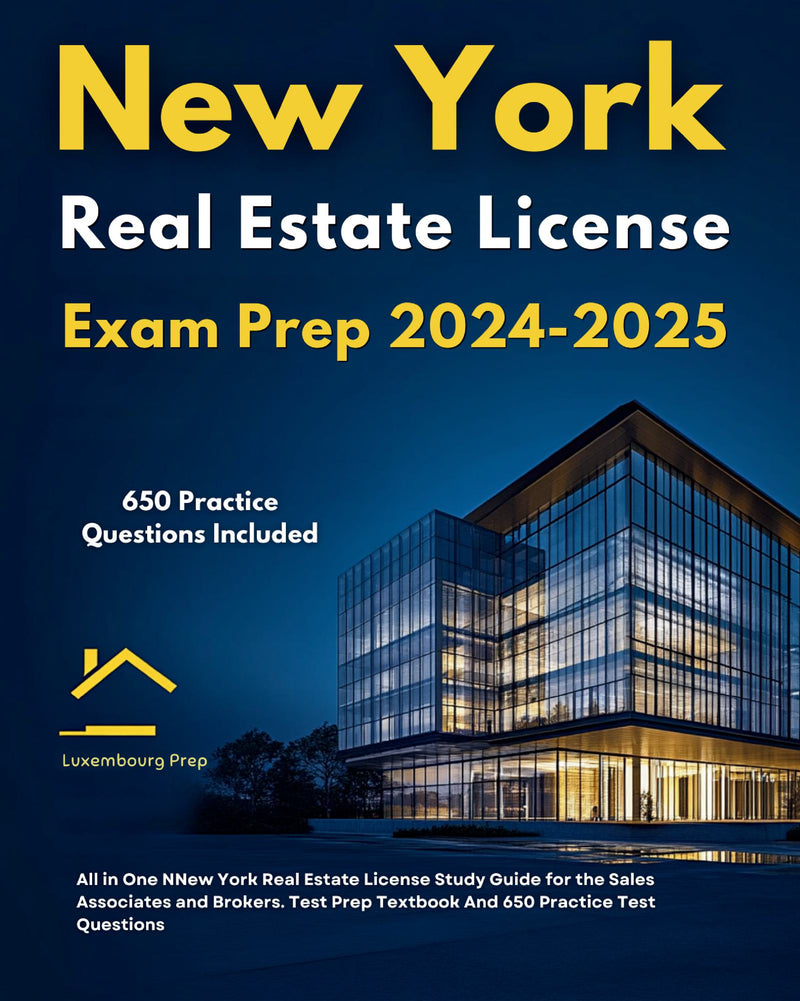 New York Real Estate License Exam Prep 2024-2025 All in One New York Real Estate License Study Guide for the Sales Associates & Brokers. Test Prep Textbook And 650 Practice Test Questions 