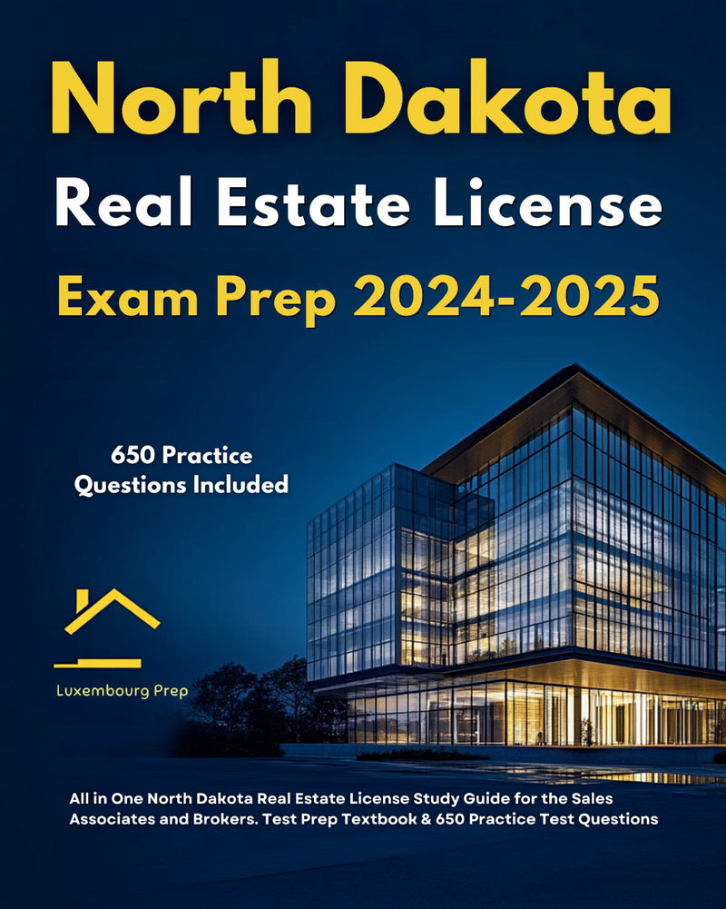 North Dakota Real Estate License Exam Prep 2024-2025 All in One North Dakota Real Estate License Study Guide for the Sales Associates & Brokers. Test Prep Textbook & 650 Practice Test Questions 