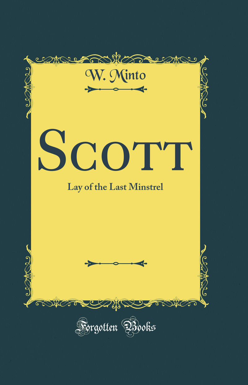 Scott: Lay of the Last Minstrel (Classic Reprint)