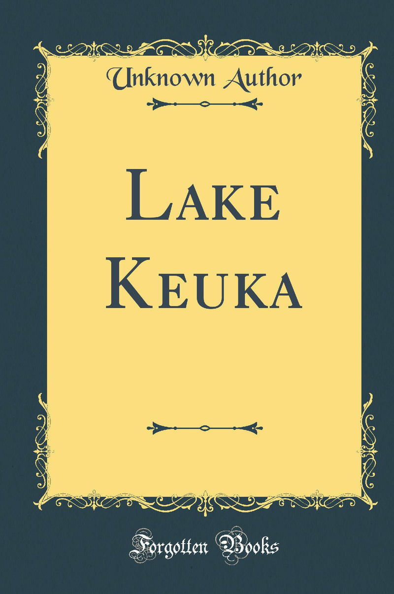 Lake Keuka (Classic Reprint)