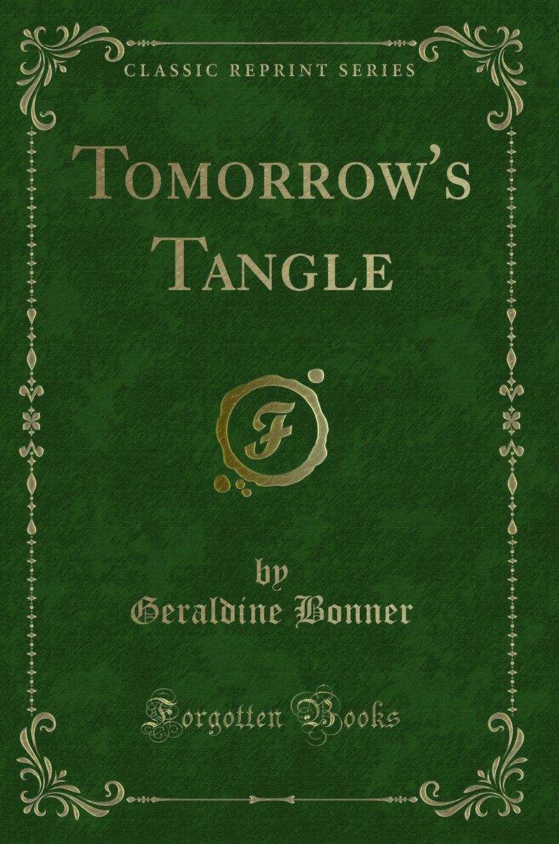 Tomorrow's Tangle (Classic Reprint)