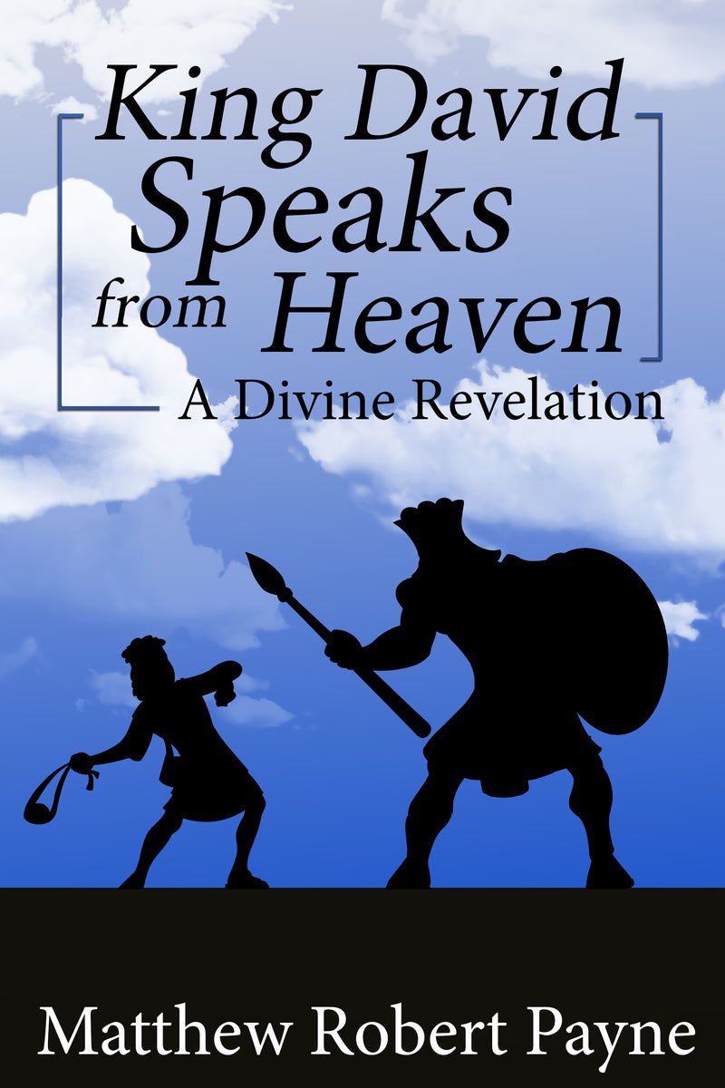 King David Speaks from Heaven: A Divine Revelation