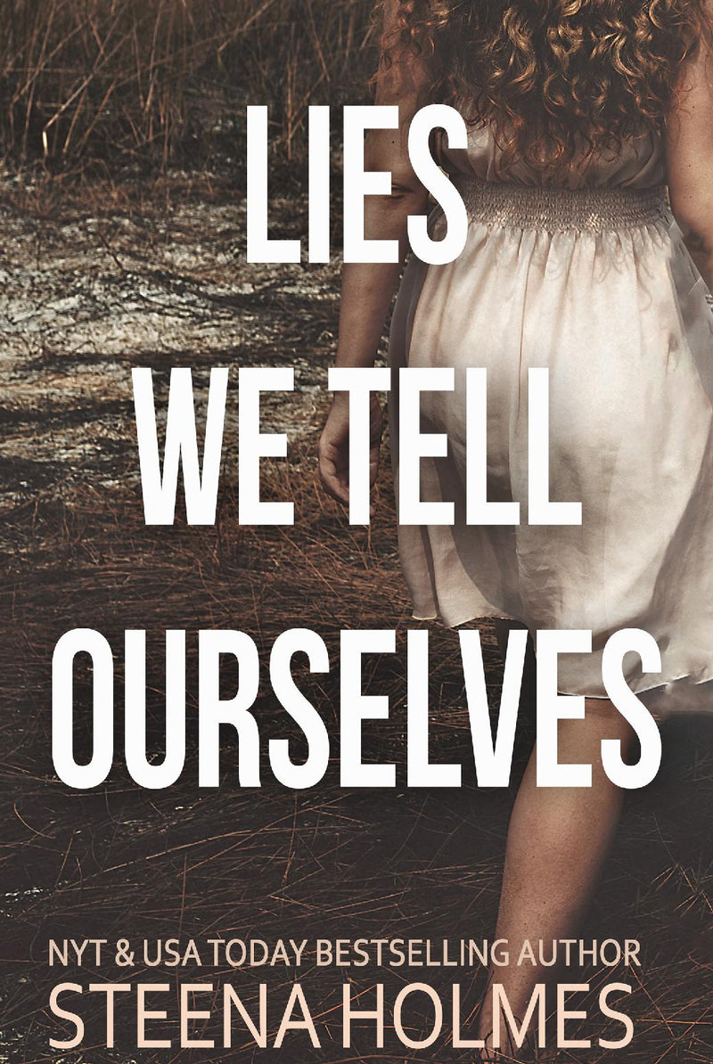 Lies We Tell Ourselves